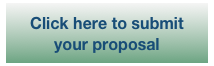 Click here to submit
your proposal