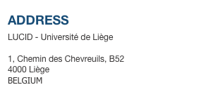 ADDRESS
LUCID - Université de Liège
 1, Chemin des Chevreuils, B52 4000 Liège
BELGIUM